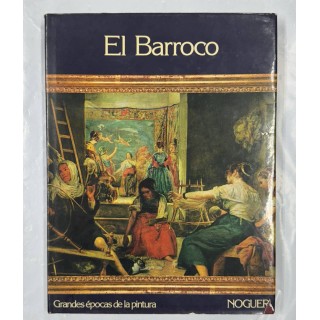 EL BARROCO. GRANDES ÉPOCAS DE LA PINTURA.